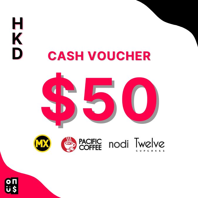 HKD 50 Cash Voucher | Hung Fook Tong, Maxim's MX, Pacific Coffee, Twelve Cupcakes